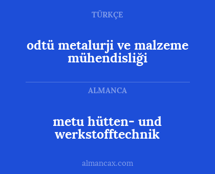 metu hütten- und werkstofftechnik - odtü metalurji ve malzeme mühendisliği