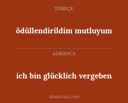 ich bin glücklich vergeben - ödüllendirildim mutluyum