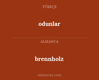 odunlar - brennholz