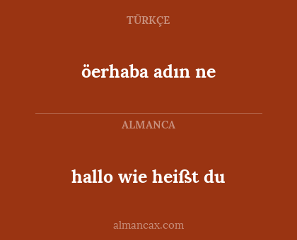 hallo wie heißt du - öerhaba adın ne