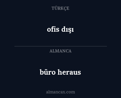 ofis dışı - büro heraus