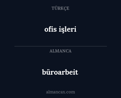 büroarbeit - ofis işleri