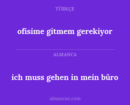 ich muss gehen in mein büro - ofisime gitmem gerekiyor