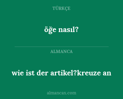 wie ist der artikel?kreuze an - öğe nasıl?