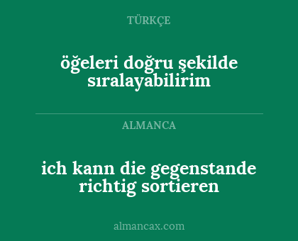 öğeleri doğru şekilde sıralayabilirim - ich kann die gegenstande richtig sortieren