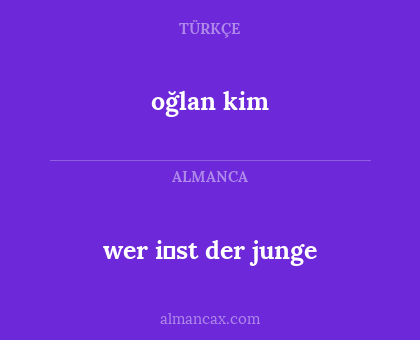 oğlan kim - wer i̇st der junge