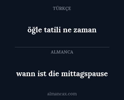 öğle tatili ne zaman - wann ist die mittagspause