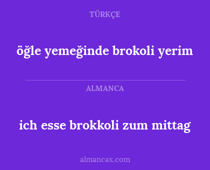 ich esse brokkoli zum mittag - öğle yemeğinde brokoli yerim