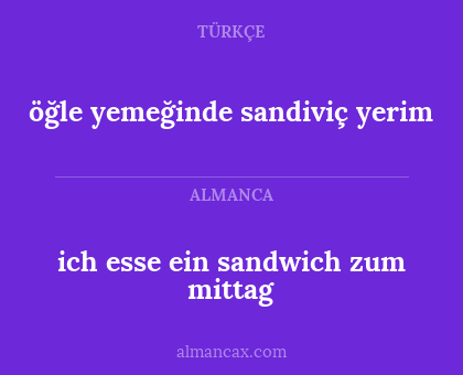 ich esse ein sandwich zum mittag - öğle yemeğinde sandiviç yerim
