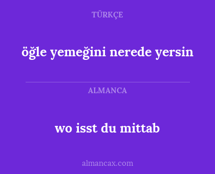 öğle yemeğini nerede yersin - wo isst du mittab