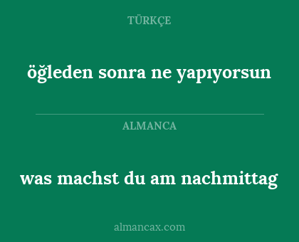 was machst du am nachmittag - öğleden sonra ne yapıyorsun
