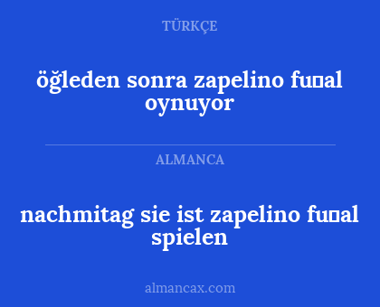 nachmitag
sie ist
zapelino
fuɓal spielen - öğleden sonra zapelino fuɓal oynuyor