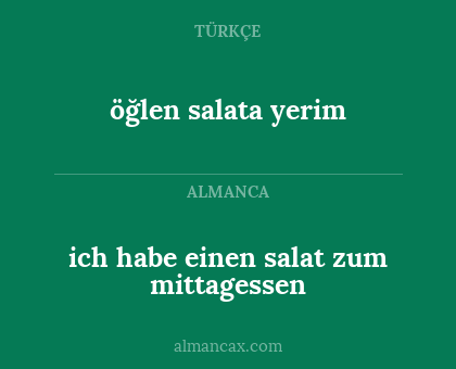 öğlen salata yerim - ich habe einen salat zum mittagessen