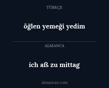 öğlen yemeği yedim - ich aß zu mittag