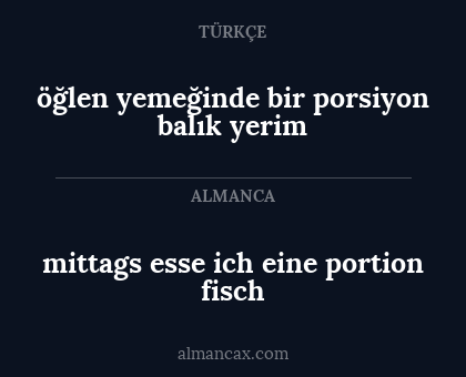 mittags esse ich eine portion fisch - öğlen yemeğinde bir porsiyon balık yerim