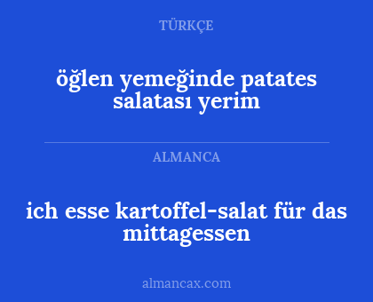 ich esse kartoffel-salat für das mittagessen - öğlen yemeğinde patates salatası yerim