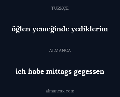 öğlen yemeğinde yediklerim - ich habe mittags gegessen