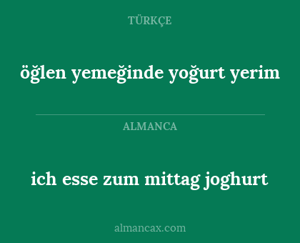 ich esse zum mittag joghurt - öğlen yemeğinde yoğurt yerim