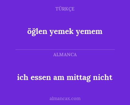 öğlen yemek yemem - ich essen am mittag nicht