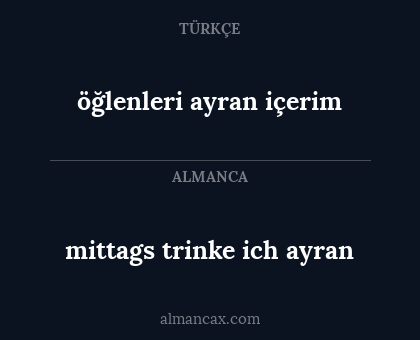 mittags trinke ich ayran - öğlenleri ayran içerim
