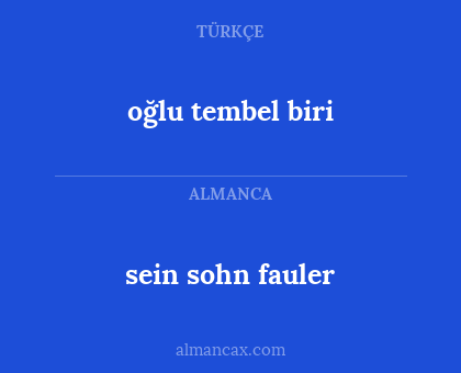 oğlu tembel biri - sein sohn fauler