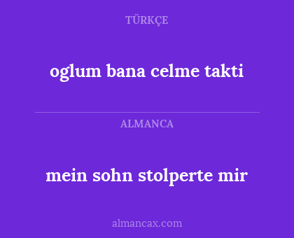 mein sohn stolperte mir - oglum bana celme takti