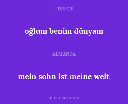 oğlum benim dünyam - mein sohn ist meine welt