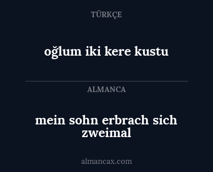 oğlum iki kere kustu - mein sohn erbrach sich zweimal