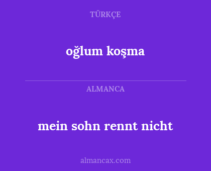 oğlum koşma - mein sohn rennt nicht
