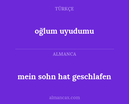 mein sohn hat geschlafen - oğlum uyudumu