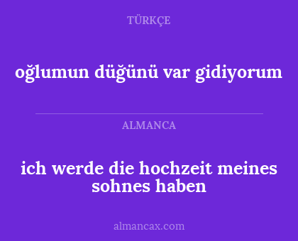ich werde die hochzeit meines sohnes haben - oğlumun düğünü var gidiyorum