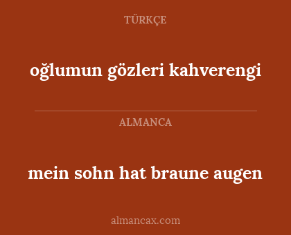 mein sohn hat braune augen - oğlumun gözleri kahverengi