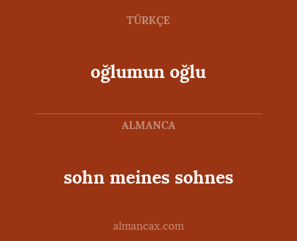 sohn meines sohnes - oğlumun oğlu