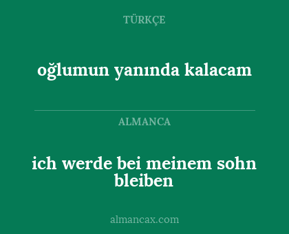 oğlumun yanında kalacam - ich werde bei meinem sohn bleiben