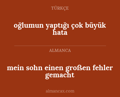 oğlumun yaptığı çok büyük hata - mein sohn einen großen fehler gemacht