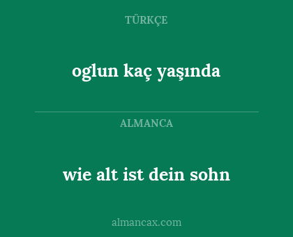 wie alt ist dein sohn - oglun kaç yaşında