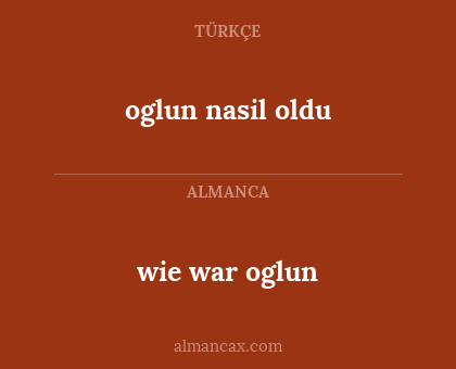 wie war oglun - oglun nasil oldu