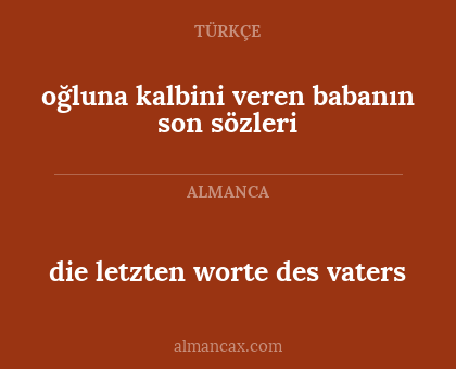 oğluna kalbini veren babanın son sözleri - die letzten worte des vaters