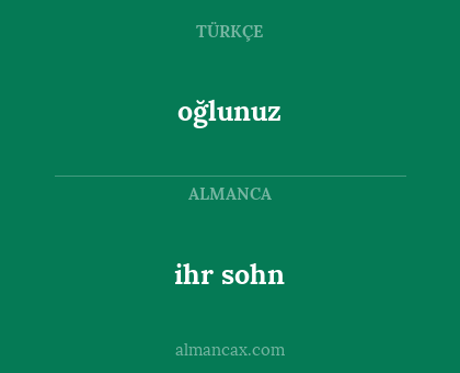 oğlunuz - ihr sohn