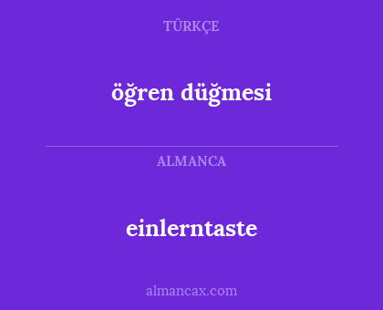 einlerntaste - öğren düğmesi