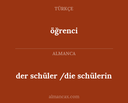 öğrenci - der schüler /die schülerin