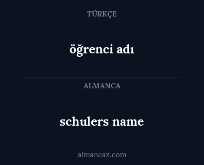 schulers name - öğrenci adı