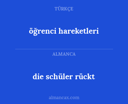 die schüler rückt - öğrenci hareketleri