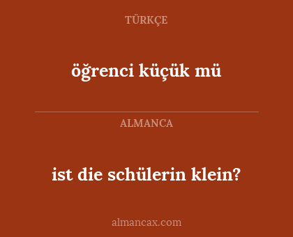 ist die schülerin klein? - öğrenci küçük mü