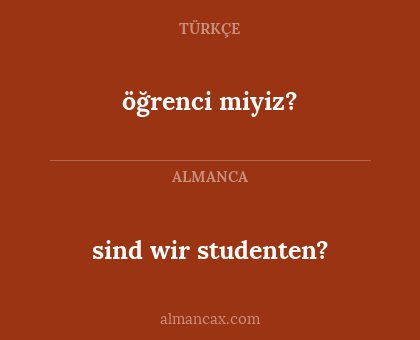 sind wir studenten? - öğrenci miyiz?