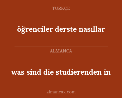 was sind die studierenden in - öğrenciler derste nasıllar