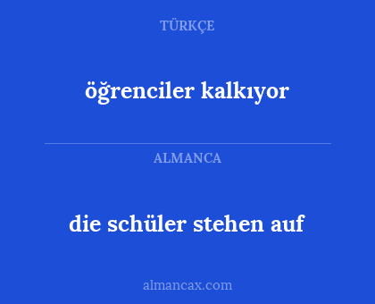 die schüler stehen auf - öğrenciler kalkıyor