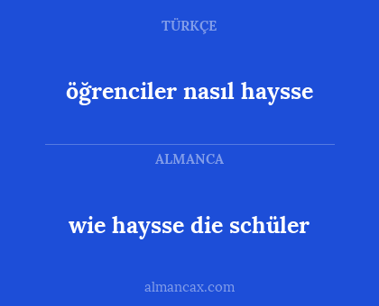 öğrenciler nasıl haysse - wie haysse die schüler