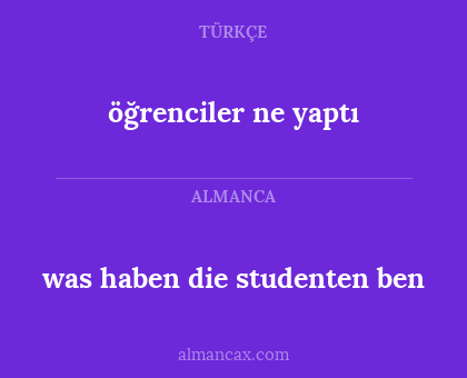 was haben die studenten
ben - öğrenciler ne yaptı