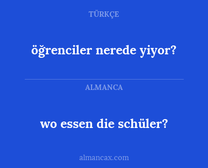 öğrenciler nerede yiyor? - wo essen die schüler?